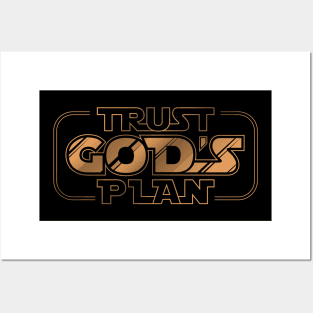 Trust Gods Plan - The Force Gold Posters and Art